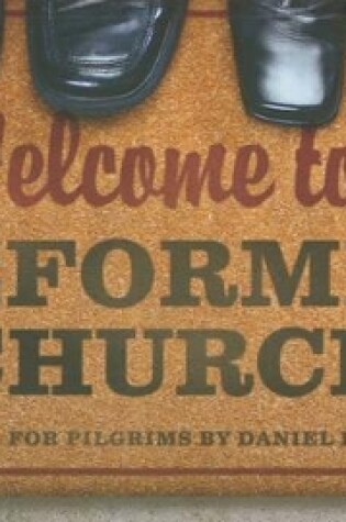 Cover of Welcome To A Reformed Church