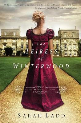 The Heiress of Winterwood by Sarah E. Ladd