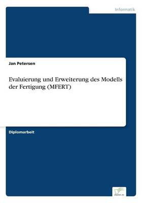 Book cover for Evaluierung und Erweiterung des Modells der Fertigung (MFERT)