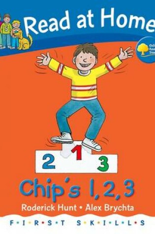 Cover of Oxford Reading Tree Read At Home First Skills Chip's 1, 2, 3