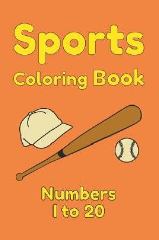 Cover of Sports Coloring Book Numbers 1 to 20