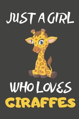 Book cover for Just A Girl Who Loves Giraffes