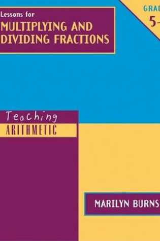 Cover of Lessons for Multiplying and Dividing Fractions
