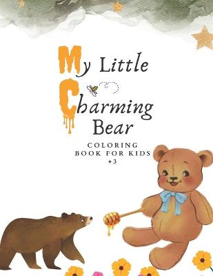 Book cover for My Little Charming Bear Coloring Book For Kids +3