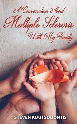 Book cover for A Conversation About Multiple Sclerosis With My Family