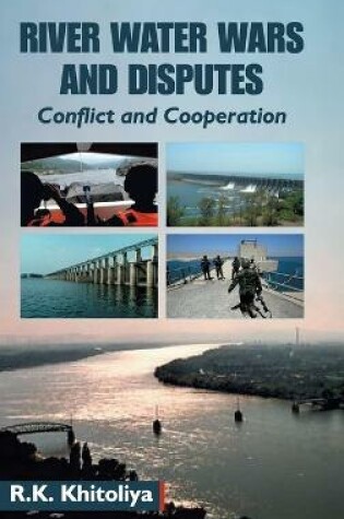 Cover of River Water Wars and Disputes- Conflict and Cooperation