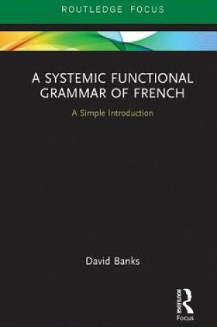Cover of A Systemic Functional Grammar of French