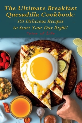 Book cover for The Ultimate Breakfast Quesadilla Cookbook