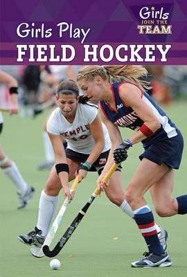 Book cover for Girls Play Field Hockey