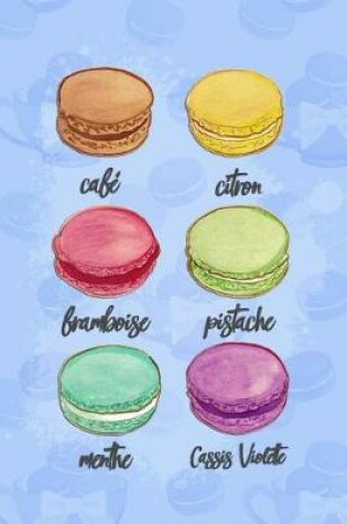 Cover of Cafe, Citron, Framboise, Pistache, Menthe, Cassis Violette