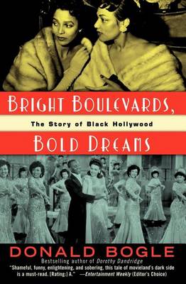 Book cover for Bright Boulevards, Bold Dreams: The Story of Black Hollywood