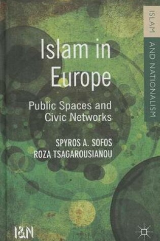 Cover of Islam in Europe: Public Spaces and Civic Networks