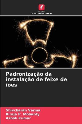 Book cover for Padronização da instalação de feixe de iões