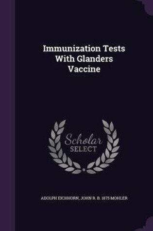 Cover of Immunization Tests with Glanders Vaccine