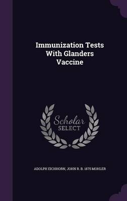 Book cover for Immunization Tests with Glanders Vaccine