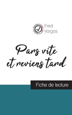 Book cover for Pars vite et reviens tard de Fred Vargas (fiche de lecture et analyse complete de l'oeuvre)