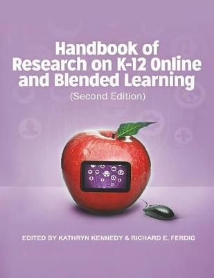 Book cover for Handbook of Research on K-12 and Blending Learning (Second Edition)