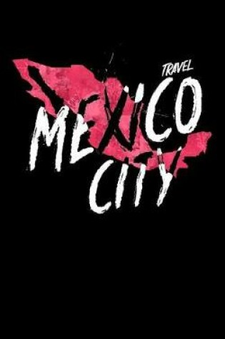 Cover of Travel Mexico City