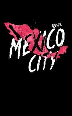 Cover of Travel Mexico City