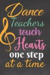 Book cover for Dance Teachers Touch Hearts One Step at a Time