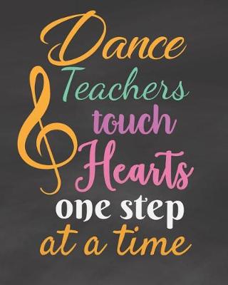 Cover of Dance Teachers Touch Hearts One Step at a Time