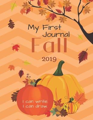 Cover of My First Journal Fall 2019. I Can Write. I Can Draw.
