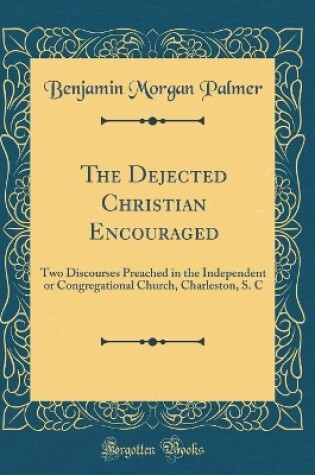 Cover of The Dejected Christian Encouraged