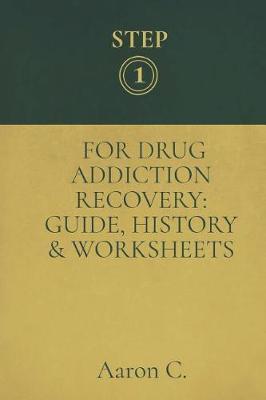 Book cover for Step One For Drug Addiction Recovery