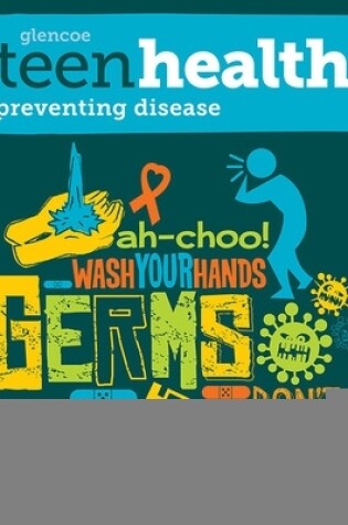 Cover of Teen Health, Preventing Disease Print Module