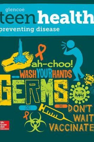 Cover of Teen Health, Preventing Disease Print Module