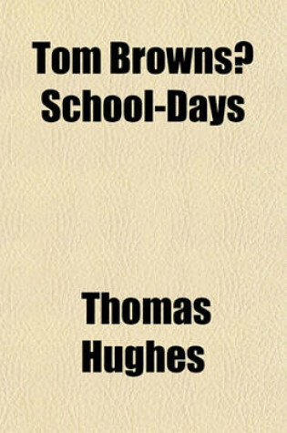 Cover of Tom Brownsi" School-Days