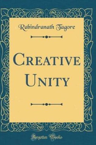 Cover of Creative Unity (Classic Reprint)