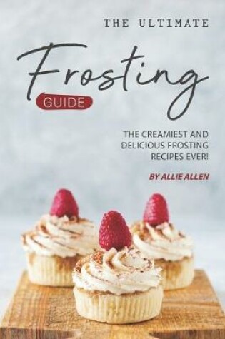 Cover of The Ultimate Frosting Guide