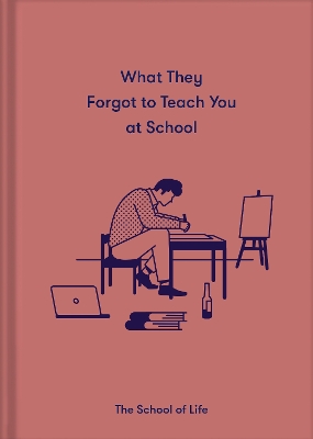 Book cover for What They Forgot to Teach You at School