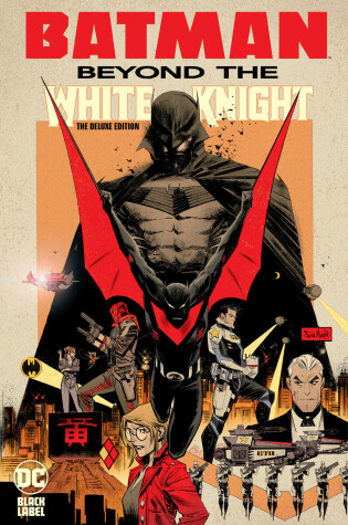 Cover of Batman: Beyond the White Knight: The Deluxe Edition