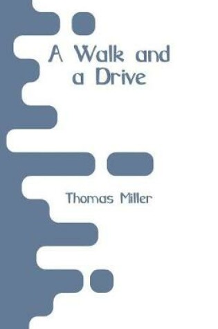 Cover of A Walk and a Drive