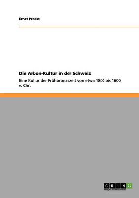 Book cover for Die Arbon-Kultur in der Schweiz