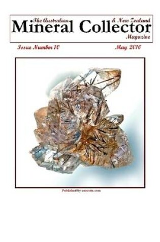 Cover of The Australian Mineral Collector & A New Zealand Magazine : Issue Number 10: May 2010