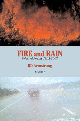 Book cover for Fire and Rain: Selected Poems 1993-2007: Volume 1