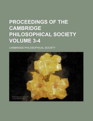 Book cover for Proceedings of the Cambridge Philosophical Society Volume 3-4