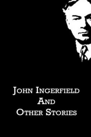 Cover of John Ingerfield and Other Stories