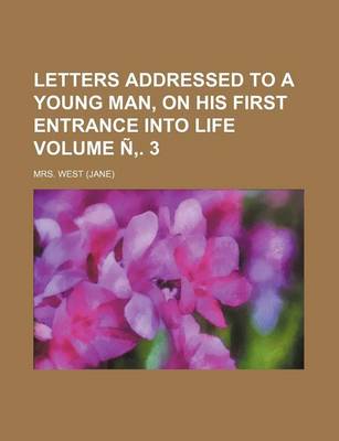 Book cover for Letters Addressed to a Young Man, on His First Entrance Into Life Volume N . 3