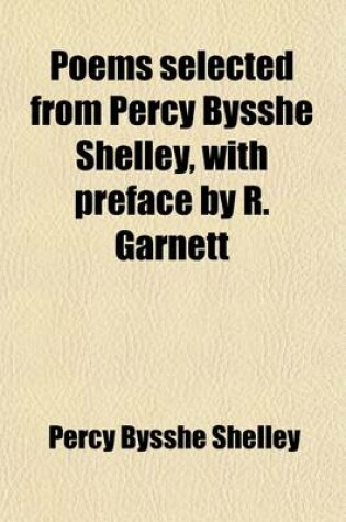 Cover of Poems Selected from Percy Bysshe Shelley, with Preface by R. Garnett