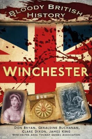 Cover of Bloody British History: Winchester