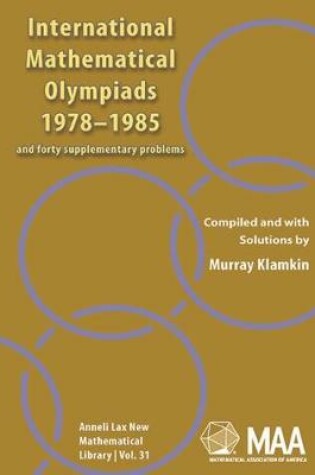 Cover of International Mathematical Olympiads; and Forty Supplementary Problems, 1978-1985