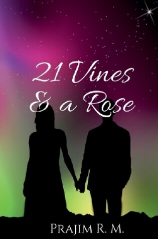 Cover of 21 vines & a rose