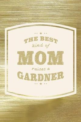 Book cover for The Best Kind Of Mom Raises A Gardner