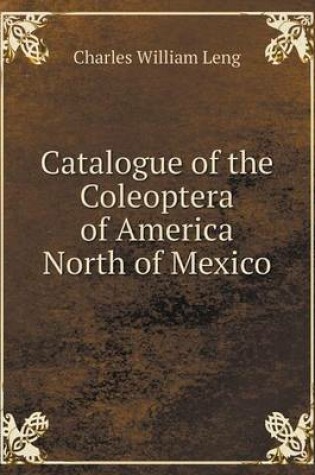 Cover of Catalogue of the Coleoptera of America North of Mexico