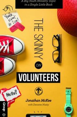 Cover of The Skinny on Volunteers