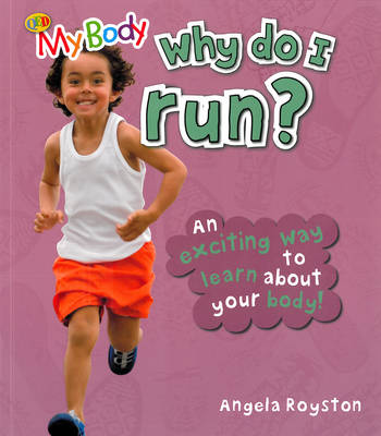 Book cover for My Body - Why Do I Run?